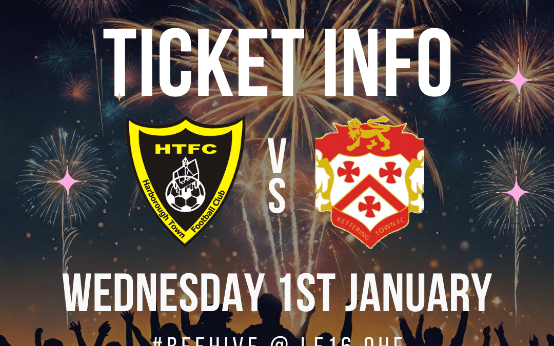 Ticket Information: Harborough Town vs Kettering Town, 1st Jan 2025