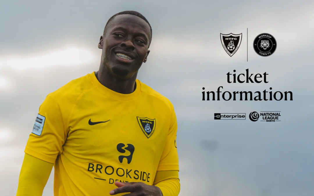 Ticket Information – Worksop Town (H) – 24.10.26